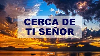 Cerca De Ti, Señor - Pista