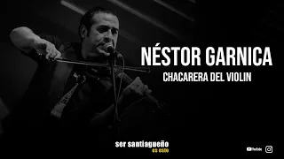 Néstor Garnica | chacarera del violín | Letra
