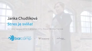 Janka Chudlíková – Stres je sviňa!