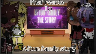 FNAF 1 reacts to afton family the story ||250 special||