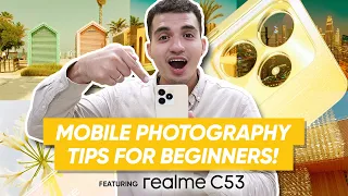 realme C53 MOBILE PHOTOGRAPHY TIPS FOR BEGINNERS!