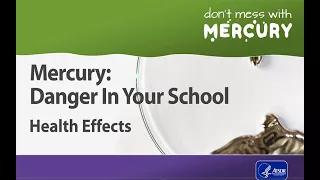Mercury: Danger in Your School - Health Effects