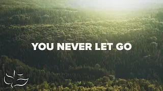 You Never Let Go | Maranatha! Music (Lyric Video)