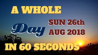 24 hours in 60 seconds, 26 August Sunday, 2018 San Diego Daily Timelapse