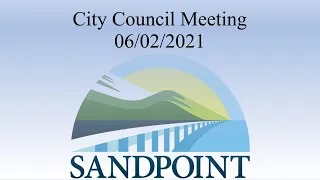 City of Sandpoint | City Council Meeting | 06/02/2021