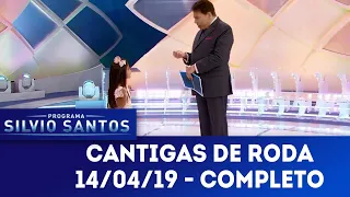 Cantigas de Roda - Completo | Programa Silvio Santos (14/04/19)