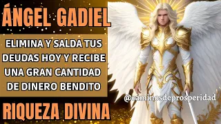 INVOCACIÓN AL ÁNGEL GADIEL✨PARA QUITAR LAS DEUDAS Y RECIBIR DINERO BENDITO Y  RIQUEZA DIVINA🙏💰💎