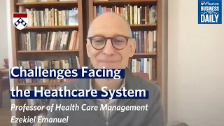 The 2023 Healthcare System with Wharton's Ezekiel Emanuel