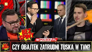 #BezSpiny: CZY OBAJTEK ZATRUDNI TUSKA W TVN?