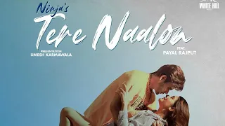 Tere Naalon | Ninja ft. Payal Rajput | New Song (Teaser) | 2021 | Latest Song 2021