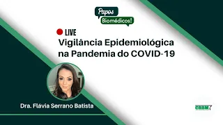 Vigilância Epidemiológica na Pandemia do COVID-19