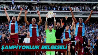 Trabzonspor Şampiyonluk Belgeseli / 2021-2022 Sezonu Şampiyonu Trabzonspor