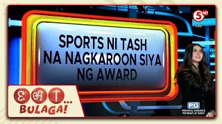 EAT BULAGA | Gimme 5 na Sports ni Tash na nabigyan siya ng award!