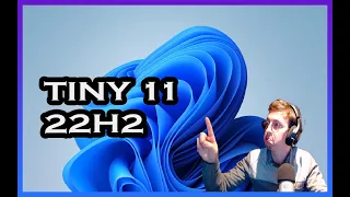 Tiny11 22H2: Présentation Windows 11 Lite / Lien Download et Install