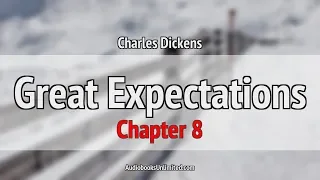 Great Expectations Audiobook Chapter 8