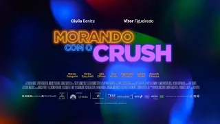 Morando com o Crush - Trailer HD - Breve nos Cinemas. #cinema