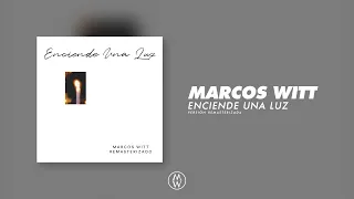 Marcos Witt | Enciende Una Luz (Álbum Completo Remasterizado)