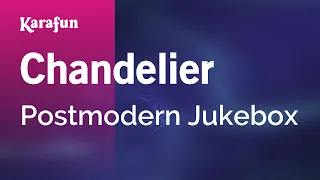 Chandelier - Postmodern Jukebox | Karaoke Version | KaraFun