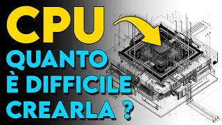 Quanto è difficile creare una CPU ?