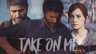 Ellie+Joel [Take on me]