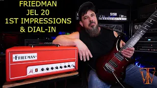 Friedman JEL 20, Jake E Lee's Signature Amp- First Impressions & Dial-In