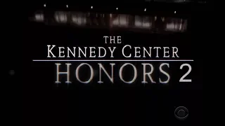 KENNEDY CENTER HONORS TRIBUTE 2