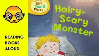 Biff, Chip & Kipper - The Hairy Scary Monster  | Books for Toddlers Read Aloud