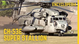 Sikorsky CH-53E Super Stallion / Heavy-Lift Helicopter