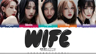(G)I-DLE ((여자)아이들) 'Wife' Lyrics [Color Coded Han_Rom_Eng] | ShadowByYoongi