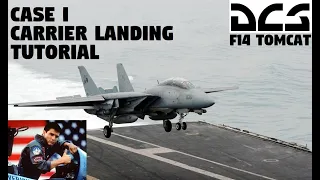 DCS F-14 Tomcat CASE I Carrier Landing Tutorial