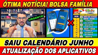 BOLSA FAMÍLIA: CALENDÁRIO DE JUNHO, ATUALIZAÇÃO DOS APLICATIVOS E FECHAMENTO DA FOLHA DE PAGAMENTO