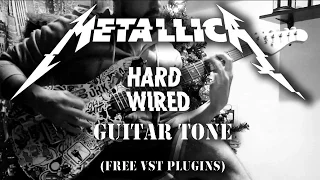 Metallica   Hardwired Guitar Tone ( FREE VST PLUGINS)