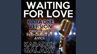 Waiting for Love (Karaoke Version) (Originally Performed By Avicii)