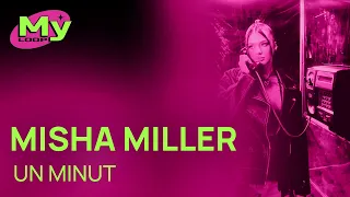 Misha Miller - Un minut (1 HOUR)