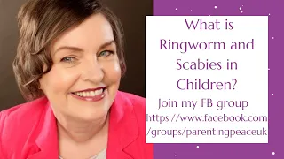 Skin Conditions in Children - Ringworm and Scabies