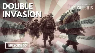 Double Invasion - Ultimate Admiral Dreadnoughts Japan 1910 Episode 10