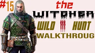 THE WITCHER 3 WILD HUNT WALKTHROUGH PART #15