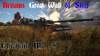 Britain's Steel Wall | Chieftain Mk. 3 | War Thunder