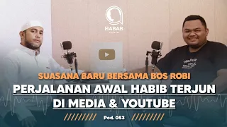 AWAL BUAT YOUTUBE BANYAK CERITA - Habib Abdallah Podcast - HABAB PODCAST