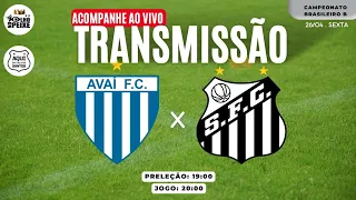 AVAÍ 0 X 2 SANTOS | BRASILEIRO SÉRIE B | (26/04/2024)