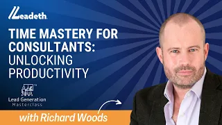 Time Mastery for Consultants: Unlocking Productivity