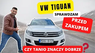 VOLKSWAGEN TIGUAN - CZY TANIO ZNACZY DOBRZE? Sprawdzenie przed zakupem