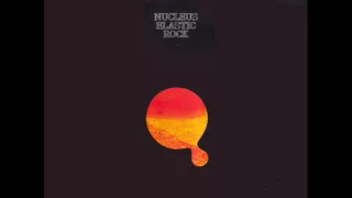 Nucleus - "Elastic Rock"