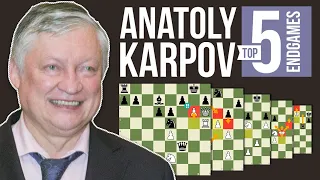 Karpov's 5 Most Brilliant Endgames