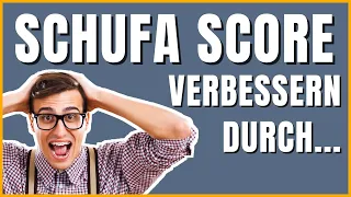 Schufa Score verbessern - So geht´s