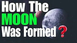 How The Moon Was Formed ?  Three Most Popular Theories About The Formation Of Moon. #space #moon