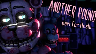 「SFM FNAF」Another Round Collab Part For Hoshi