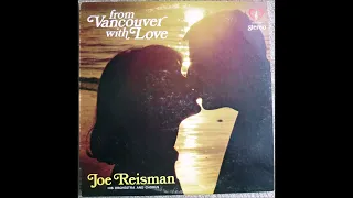Joe Reisman His Orchestra & Chorus  -  From Vancouver With Love (Mix)