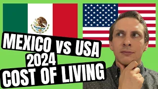SHOCKING COST OF LIVING - Mexico vs USA in 2024