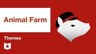 Animal Farm  | Themes | George Orwell